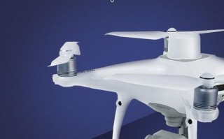 Phantom4无人机有哪些核心优势？
